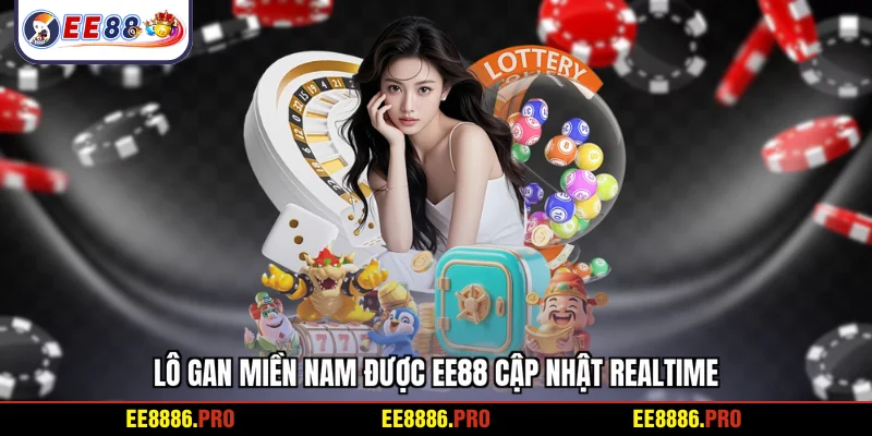 Lô gan miền Nam được EE88 cập nhật realtime